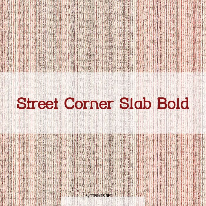 Street Corner Slab Bold example